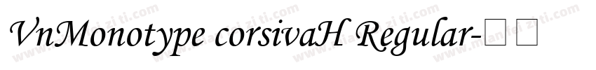 VnMonotype corsivaH Regular字体转换
